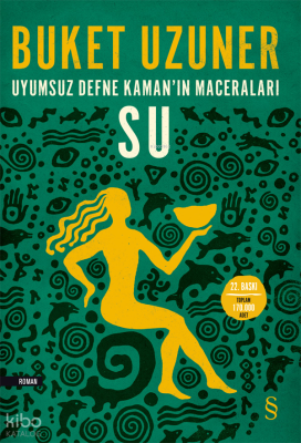 Uyumsuz Defne Kaman'ın Maceraları Su