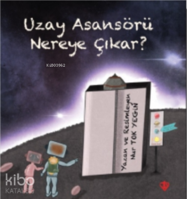 Uzay Asansörü Nereye Çıkar Nur Tok Yegin