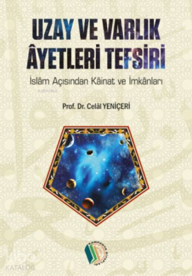 Uzay ve Varlık Ayetleri Tefsiri Celal Yeniçeri