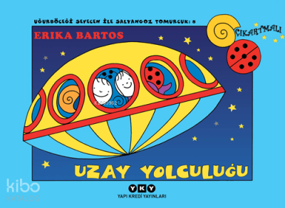 Uzay Yolculuğu; Uğurböceği Sevecen ile Salyangoz Tomurcuk 8