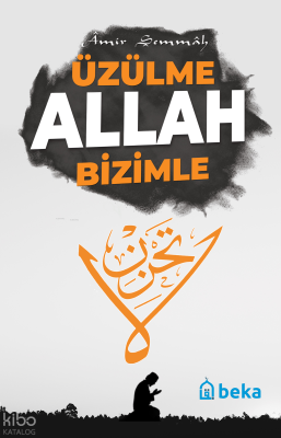 Üzülme Allah Bizimle Amir Şemmah