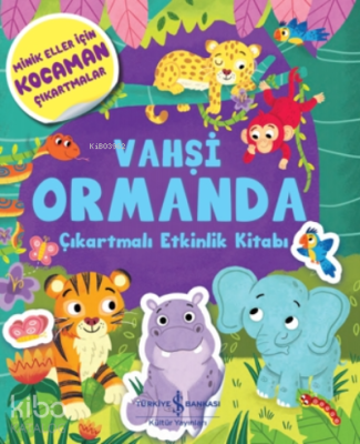 Vahşi Ormanda Çıkartmalı Etkinlik Kitabı