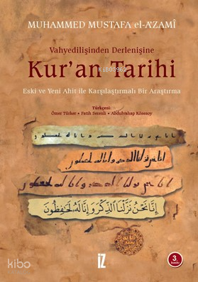 Vahyedilişinden Derlenişine Kur'an Tarihi (Ciltli) Muhammed Mustafa El