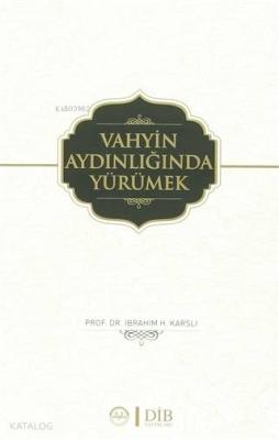 Vahyin Aydınlığında Yürümek