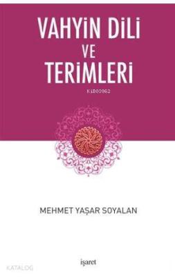 Vahyin Dili ve Terimleri Mehmet Yaşar Soyalan