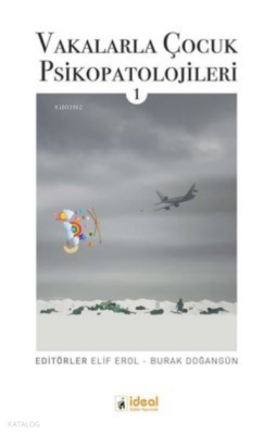 Vakalarla Çocuk Psikopatolojileri - 1 Kolektif