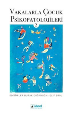 Vakalarla Çocuk Psikopatolojileri - 2 Kolektif