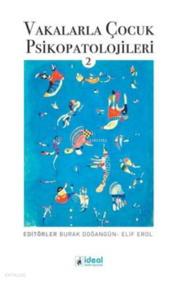Vakalarla Çocuk Psikopatolojileri - 2 Kolektif