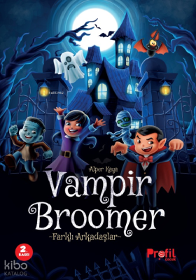 Vampir Broomer;Farklı Arkadaşlar
