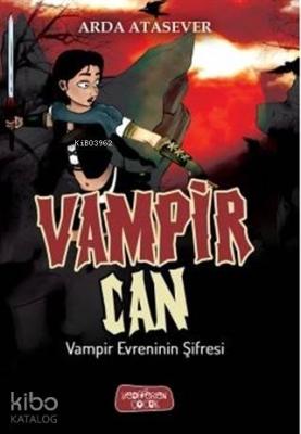 Vampir Evreninin Şifresi - Vampir Can