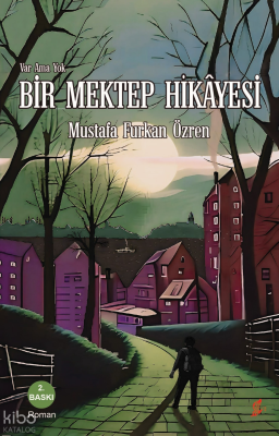 Var Ama Yok; Bir Mektep Hikayesi