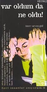 Var Oldum Da Ne Oldu! Ömer Sevinçgül
