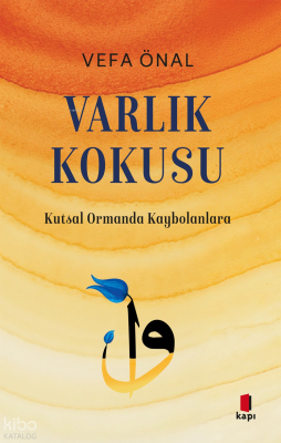 Varlık Kokusu;Kutsal Ormanda Kaybolanlara