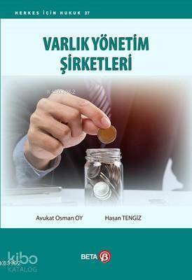 Varlık Yönetim Şirketleri; Herkes İçin Hukuk 27 Hasan Tengiz