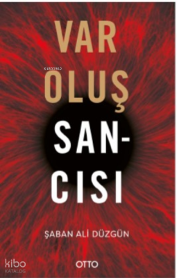 Varoluş Sancısı Şaban Ali Düzgün