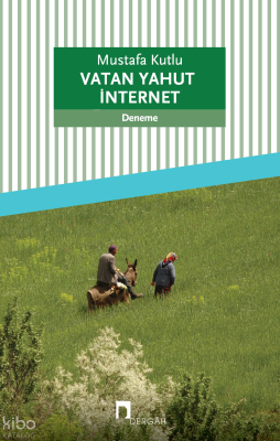 Vatan Yahut İnternet Mustafa Kutlu
