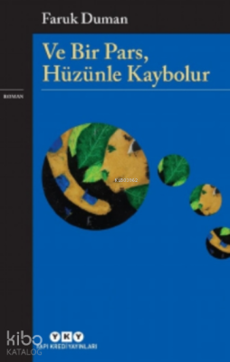 Ve Bir Pars, Hüzünle Kaybolur Faruk Duman