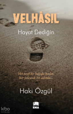 Velhasıl;Hayat Dediğin