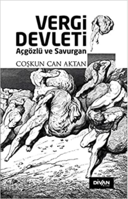 Vergi Devleti;Açgözlü ve Savurgan