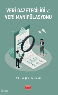Veri Gazeteciliği ve Veri Manipülasyonu
