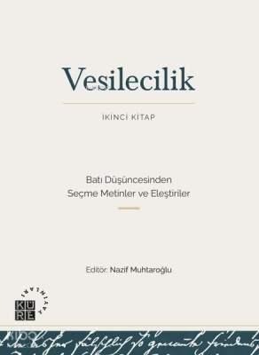 Vesilecilik (İkinci Kitap);Batı Düşüncesinden Seçme Metinler ve Eleştiriler