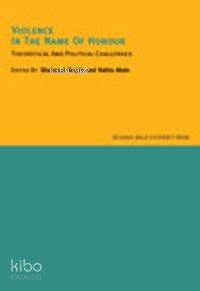 Violence In The Name Of Honour; Theoretıcal And Political Challenges