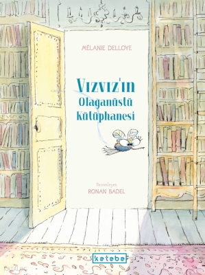 Vızvız'ın Olağanüstü Kütüphanesi Mélanie Delloye