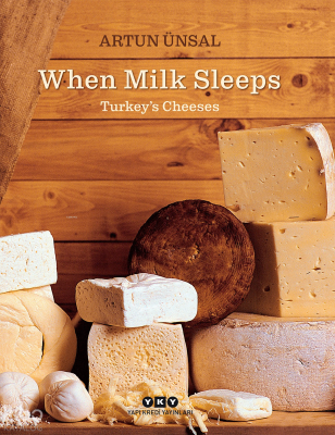 When Milk Sleeps - Turkey’s Cheeses
