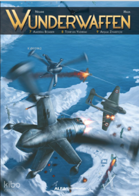 Wunderwaffen Cilt 3;7 Amerika Bomber 8 Tohr’un Yıldırımı 9 Akşam Ziyaretçisi