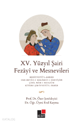 XV. Yüzyıl Şairi Fezayi ve Mesneviler