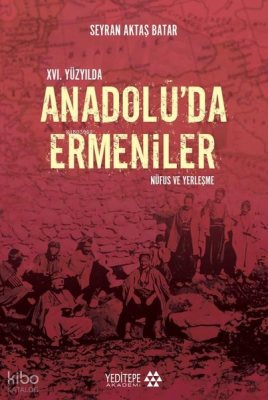 XVI. Yüzyılda Anadolu'da Ermeniler;Nüfus ve Yerleştirme