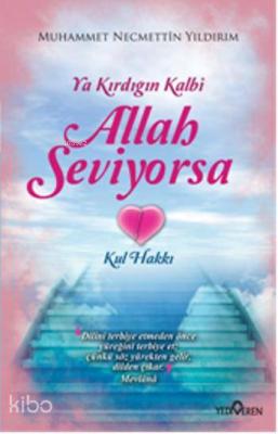 Ya Kırdığın Kalbi Allah Seviyorsa