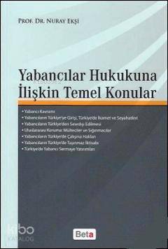 Yabancılar Hukukuna İlişkin Temel Konular