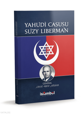 Yahudi Casusu Suzy Liberman Cevat Rıfat Atilhan