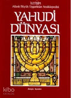 Yahudi Dünyası; Atlaslı Büyük Uygarlıklar Ansiklopedisi 4