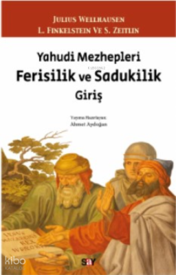 Yahudi Mezhepleri Ferisilik ve Sadukilik Giriş