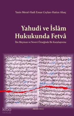 Yahudi ve İslâm Hukukunda Fetvâ;İbn Meymun ve Nevevi Örneğinde Bir Karşılaştırma