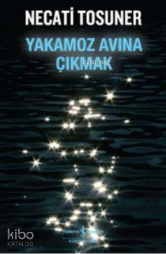 Yakamoz Avına Çıkmak Necati Tosuner