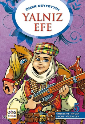 Yalnız Efe - Ömer Seyfettin'den Seçme Hikayeler 5