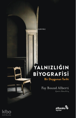 Yalnızlığın Biyografisi Fay Bound Alberti