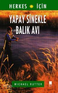 Yapay Sinekle Balık Avı
