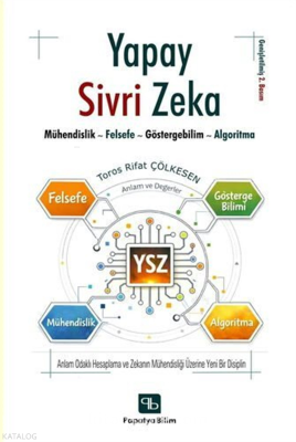 Yapay Sivri Zeka;Mühendislik, Felsefe, Göstergebilim ve Algoritma Toro