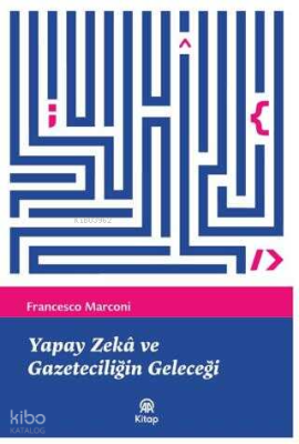 Yapay Zeka ve Gazeteciliğin Geleceği