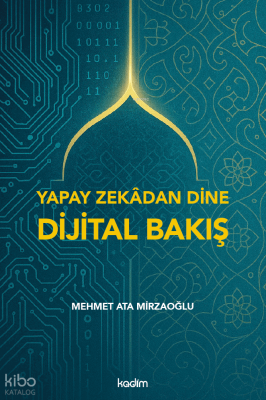 Yapay Zekadan Dine Dijital Bakış
