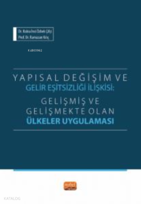 Yapısal Değişim Ve Gelir Eşitsizliği İlişkisi- Gelişmiş ve Gelişmekte Olan Ülkeler Uygulaması