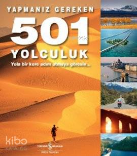 Yapmanız Gereken 501 Yolculuk; Yola Bir Kere Adım Atmaya Göresin