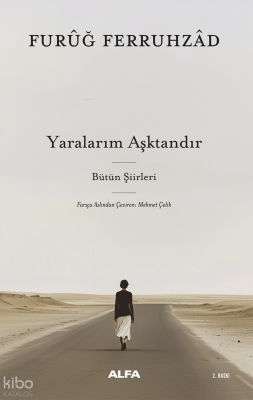 Yaralarım Aşktandır;Bütün Şiirleri