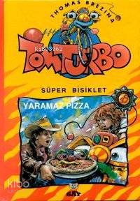 Yaramaz Pizza; Süper Bisiklet Tom Turbo - 19