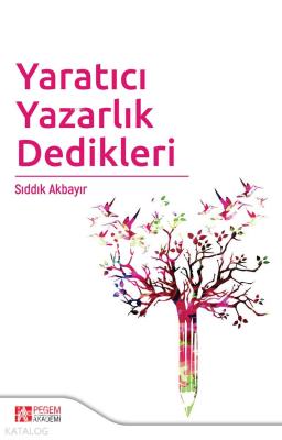 Yaratıcı Yazarlık Dedikleri