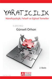 Yaratıcılık; Nörofizyolojik, Felsefi ve Eğitsel Temeller